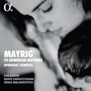 Alpha Mayrig - To Armenian Mothers Alpha Mayrig - To Armenian Mothers