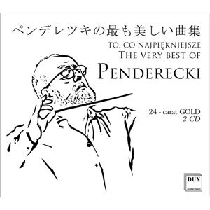 Dux Recording Producers Penderecki: To co najpiękniejsze Dux Recording Producers Penderecki: To co najpiękniejsze