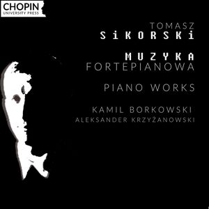 Chopin University Press Sikorski: Muzyka fortepianowa Chopin University Press Sikorski: Muzyka fortepianowa