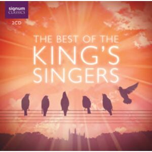 Signum Classics The Best Of The King's Singers Signum Classics The Best Of The King's Singers