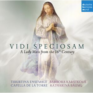 Sony Vidi Speciosam - A Lady Mass from the 16th Century Sony Vidi Speciosam - A Lady Mass from the 16th Century