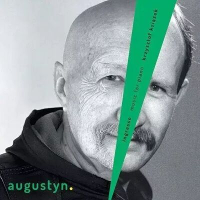 CD Accord Augustyn: Ingresso Music for Piano. CD Accord Augustyn: Ingresso Music for Piano.