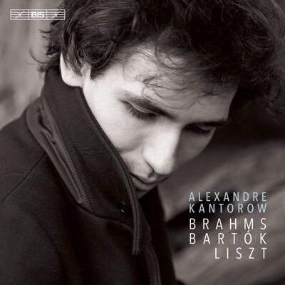 Bis Brahms Bartok Liszt: Alexandre Kantorow Bis Brahms Bartok Liszt: Alexandre Kantorow