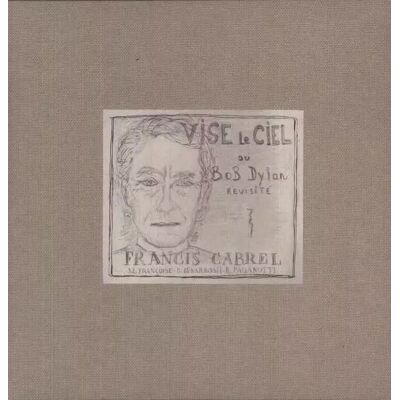 Columbia CD Francis Cabrel: Vise Le Ciel Ou Bob Dylan Revisité Columbia CD Francis Cabrel: Vise Le Ciel Ou Bob Dylan Revisité