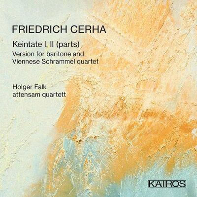 Kairos Cerha: Keintate I, II (parts) Kairos Cerha: Keintate I, II (parts)
