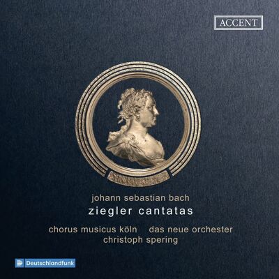 Accent Christoph Spering, Das Neue Orchester, Chorus Musicus Köln Johann Sebastian Bach: Ziegler Cantatas Accent Christoph Spering, Das Neue Orchester, Chorus Musicus Köln Johann Sebastian Bach: Ziegler Cantatas