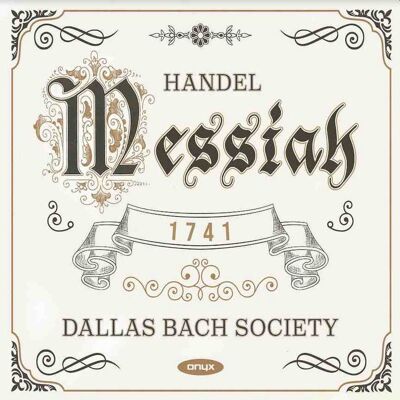 Onyx Handel: Messiah HWV 56 (1741 version – prepared by Malcolm Bruno) Onyx Handel: Messiah HWV 56 (1741 version – prepared by Malcolm Bruno)