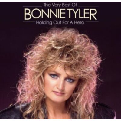 Sony Holding Out For A Hero: The Very Best Of Bonnie Tyler Sony Holding Out For A Hero: The Very Best Of Bonnie Tyler