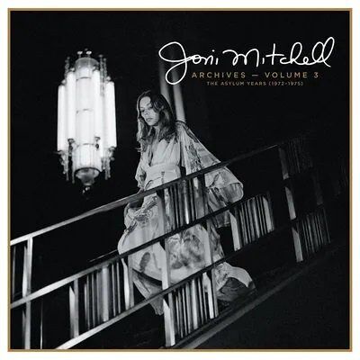 Rhino Joni Mitchell Archives. Volume 3: The Asylum Years 1972-1975 Rhino Joni Mitchell Archives. Volume 3: The Asylum Years 1972-1975