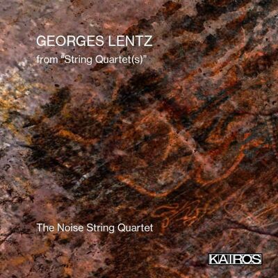 Kairos Lentz: From String Quartet(s) Kairos Lentz: From String Quartet(s)