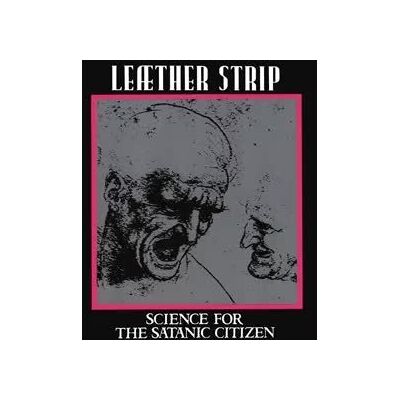 Cleopatra Leæther Strip: Science For The Satanic Citizen Silver Coloured Vinyl Limited Edition for the satanic citizen CLR, LTD, płyta winylowa Cleopatra Leæther Strip: Science For The Satanic Citizen Silver Coloured Vinyl Limited Edition for the satanic citizen CLR, LTD, płyta winylowa