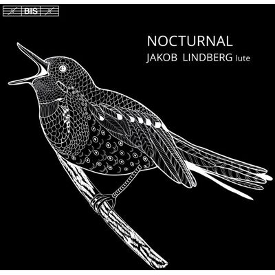 Bis Nocturnal – lute music from Dowland to Britten Bis Nocturnal – lute music from Dowland to Britten