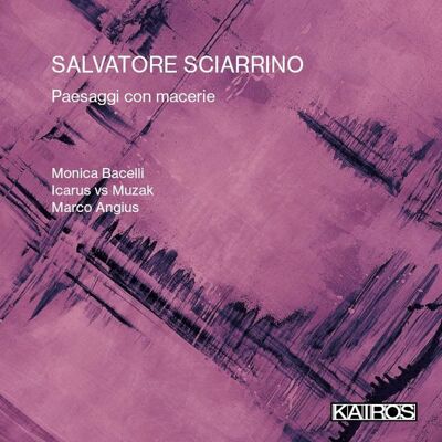 Kairos Sciarrino: Paesaggi con macerie Kairos Sciarrino: Paesaggi con macerie