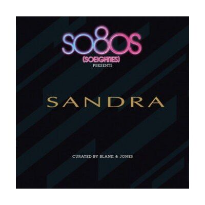 EMI Music So 80s Presents - Sandra (1984-1989) Curated By Blank & Jones EMI Music So 80s Presents - Sandra (1984-1989) Curated By Blank & Jones