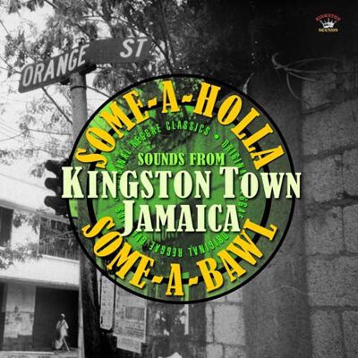 Some-A-Holla Some-A-Bawl Sounds From Kingston Town Jamaica, płyta winylowa Some-A-Holla Some-A-Bawl Sounds From Kingston Town Jamaica, płyta winylowa