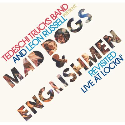 Concord Tedeschi Trucks Band and Leon Russell Present: Mad Dogs & Englishmen Revisited Live at Lockn Concord Tedeschi Trucks Band and Leon Russell Present: Mad Dogs & Englishmen Revisited Live at Lockn