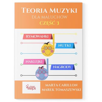 Książka Teoria Muzyki dla Maluchów część 3/MUSIC STEPS Książka Teoria Muzyki dla Maluchów część 3/MUSIC STEPS