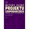 Metody Oceny Projektu Gospodarczego