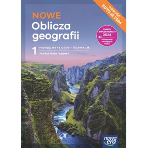 Oblicza geografii. Podręcznik. Klasa 1. Zakres podstawowy. Liceum i technikum. Edycja 2024 Oblicza geografii. Podręcznik. Klasa 1. Zakres podstawowy. Liceum i technikum. Edycja 2024
