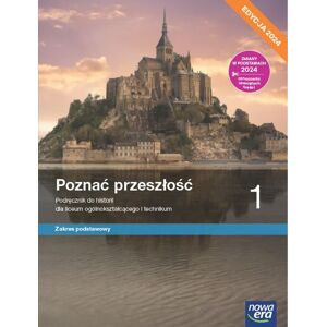 Poznać przeszłość. Historia. Podręcznik. Klasa 1. Zakres podstawowy. Liceum i technikum. Edycja 2024 Poznać przeszłość. Historia. Podręcznik. Klasa 1. Zakres podstawowy. Liceum i technikum. Edycja 2024