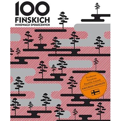 100 fińskich innowacji społecznych 100 fińskich innowacji społecznych