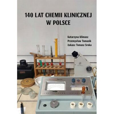140 lat chemii klinicznej w Polsce 140 lat chemii klinicznej w Polsce