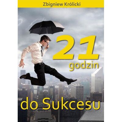 21 godzin do sukcesu 21 godzin do sukcesu