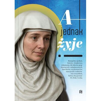 A jednak żyje! - praca zbiorowa A jednak żyje! - praca zbiorowa