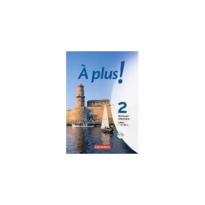 À plus! Méthode intensive. Band 2. Carnet d'activités mit Audio online À plus! Méthode intensive. Band 2. Carnet d'activités mit Audio online