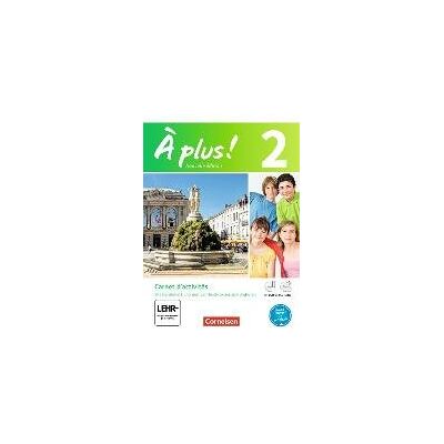 À plus! Nouvelle édition. Band 2. Carnet d'activités mit Audio- und Video-Materialien online À plus! Nouvelle édition. Band 2. Carnet d'activités mit Audio- und Video-Materialien online