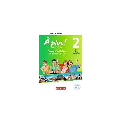 À plus ! - Nouvelle édition - Bayern Band 2: 7. Jahrgangsstufe - Carnet d'activités mit Audios und Videos online À plus ! - Nouvelle édition - Bayern Band 2: 7. Jahrgangsstufe - Carnet d'activités mit Audios und Videos online