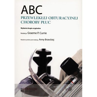 ABC przewlekłej obturacyjnej choroby płuc ABC przewlekłej obturacyjnej choroby płuc