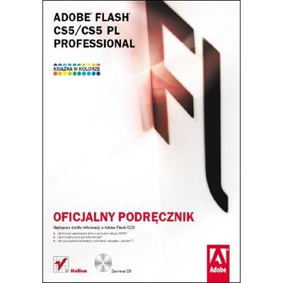 Adobe Flash CS5/CS5 PL Professional. Oficjalny podręcznik Adobe Flash CS5/CS5 PL Professional. Oficjalny podręcznik