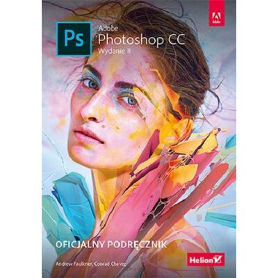 Adobe Photoshop CC. Oficjalny podręcznik Adobe Photoshop CC. Oficjalny podręcznik