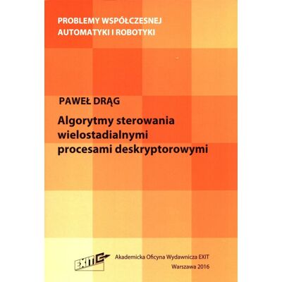 Algorytmy sterowania wielostadialnymi procesami deskryptorowymi Algorytmy sterowania wielostadialnymi procesami deskryptorowymi