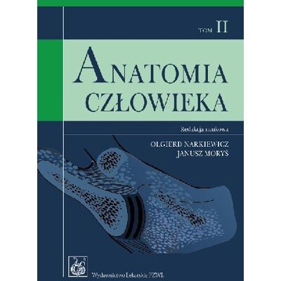 Anatomia człowieka. Tom 2. Podręcznik dla studentów Anatomia człowieka. Tom 2. Podręcznik dla studentów