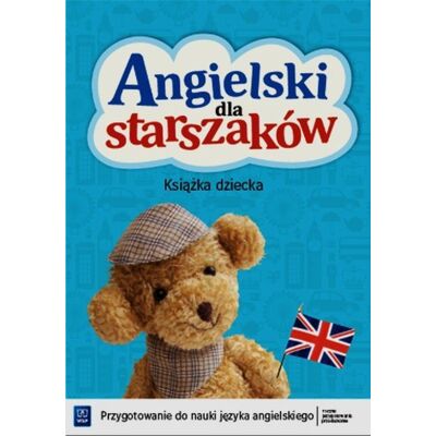 Angielski dla starszaków. Książka dziecka + CD Angielski dla starszaków. Książka dziecka + CD