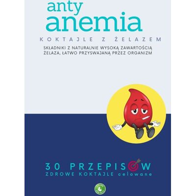 Anty anemia. Koktajle z żelazem Anty anemia. Koktajle z żelazem