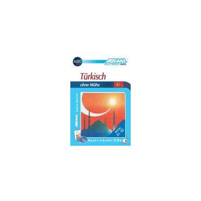Assimil. Türkisch ohne Mühe. Multimedia-Classic. Lehrbuch und 4 Audio-CDs Assimil. Türkisch ohne Mühe. Multimedia-Classic. Lehrbuch und 4 Audio-CDs