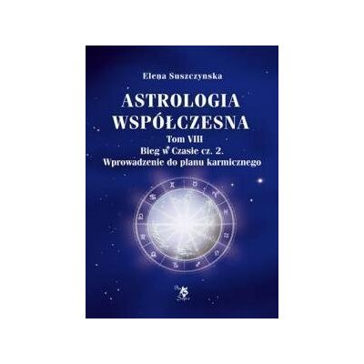 Astrologia współczesna Tom VIII Bieg w czasie Astrologia współczesna Tom VIII Bieg w czasie