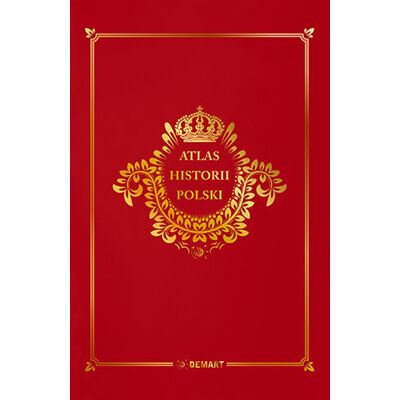Atlas Historii Polski Atlas Historii Polski