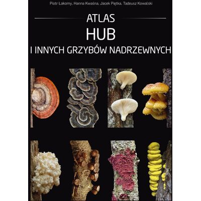 Atlas hub i innych grzybów nadrzewnych Atlas hub i innych grzybów nadrzewnych