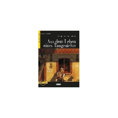 Aus dem Leben eines Taugenichts. Mit Audio-CD Aus dem Leben eines Taugenichts. Mit Audio-CD