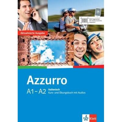 Azzurro A1-A2. Neubearbeitung. Kurs- und Übungsbuch mit Audio-CD Azzurro A1-A2. Neubearbeitung. Kurs- und Übungsbuch mit Audio-CD
