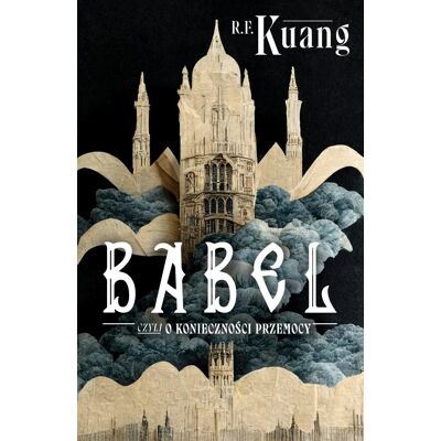 Babel czyli o konieczności przemocy Babel czyli o konieczności przemocy