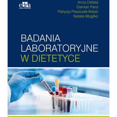 Badania laboratoryjne w dietetyce Badania laboratoryjne w dietetyce