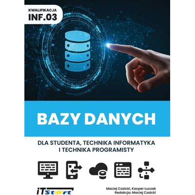 Bazy danych dla studenta, technika informatyka i technika programisty Bazy danych dla studenta, technika informatyka i technika programisty
