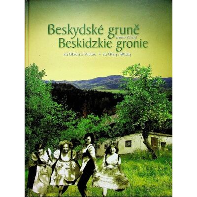Beskidzkie gronie za Olzą i Wisłą Beskidzkie gronie za Olzą i Wisłą
