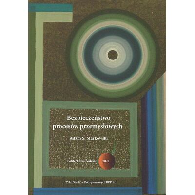 Bezpieczeństwo procesów przemysłowych Bezpieczeństwo procesów przemysłowych