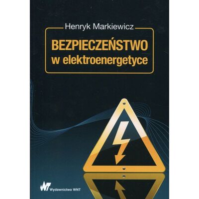 Bezpieczeństwo w elektroenergetyce Bezpieczeństwo w elektroenergetyce